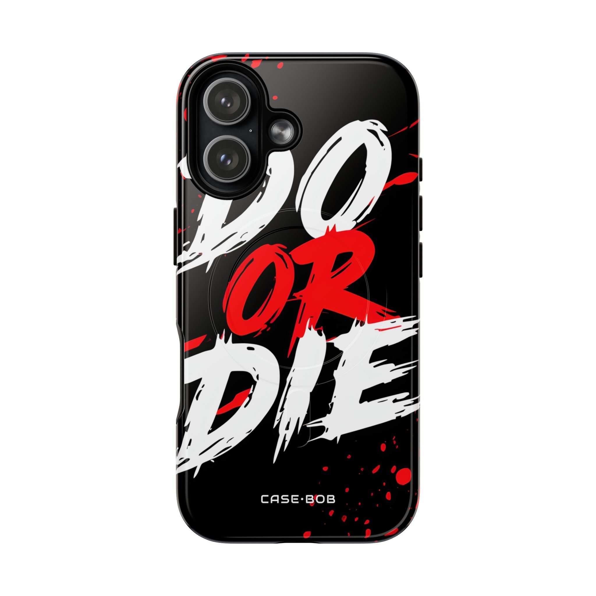 Do Or Die Splatter iPhone 17 Case - Tough+