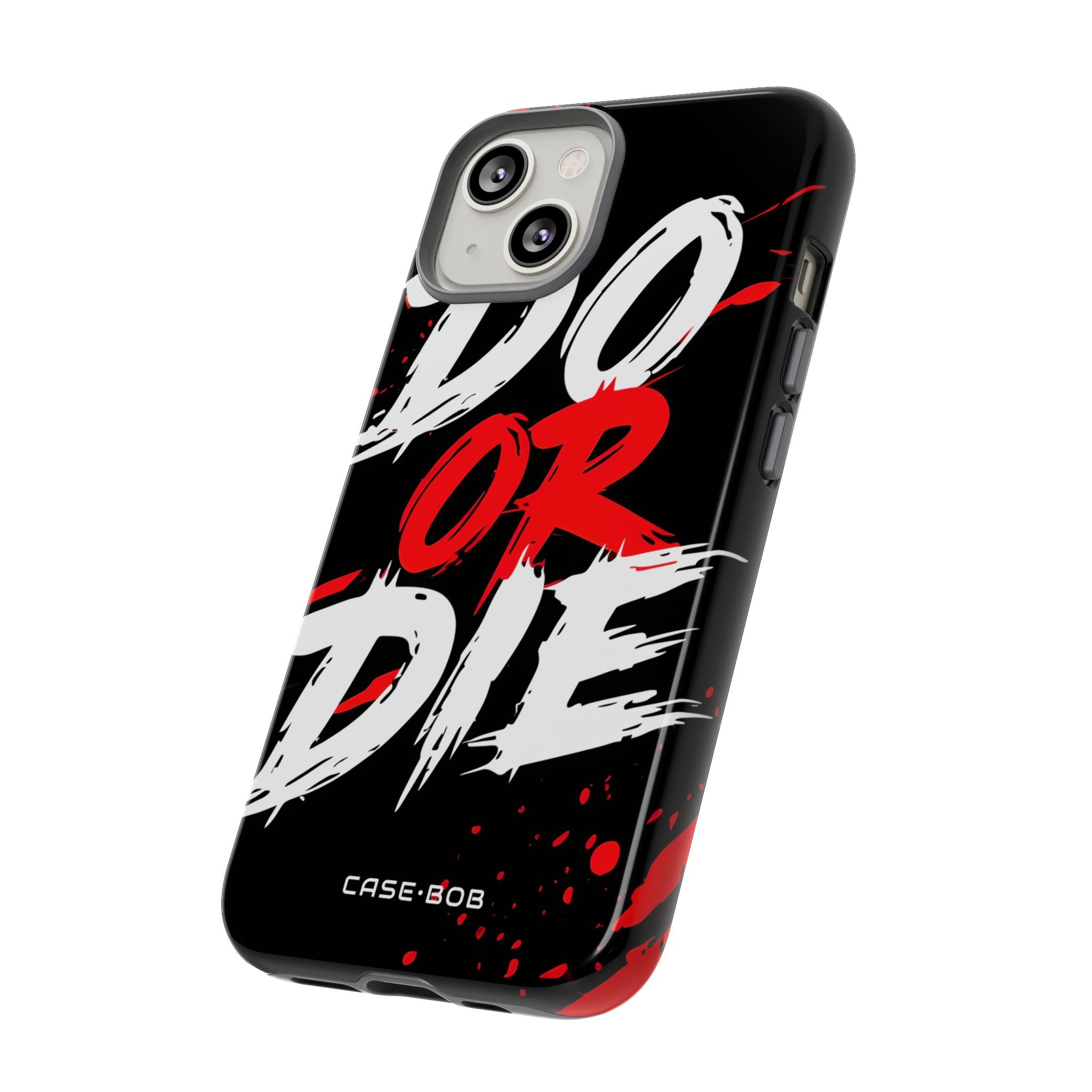 Do Or Die Splatter iPhone 14 Case - Tough