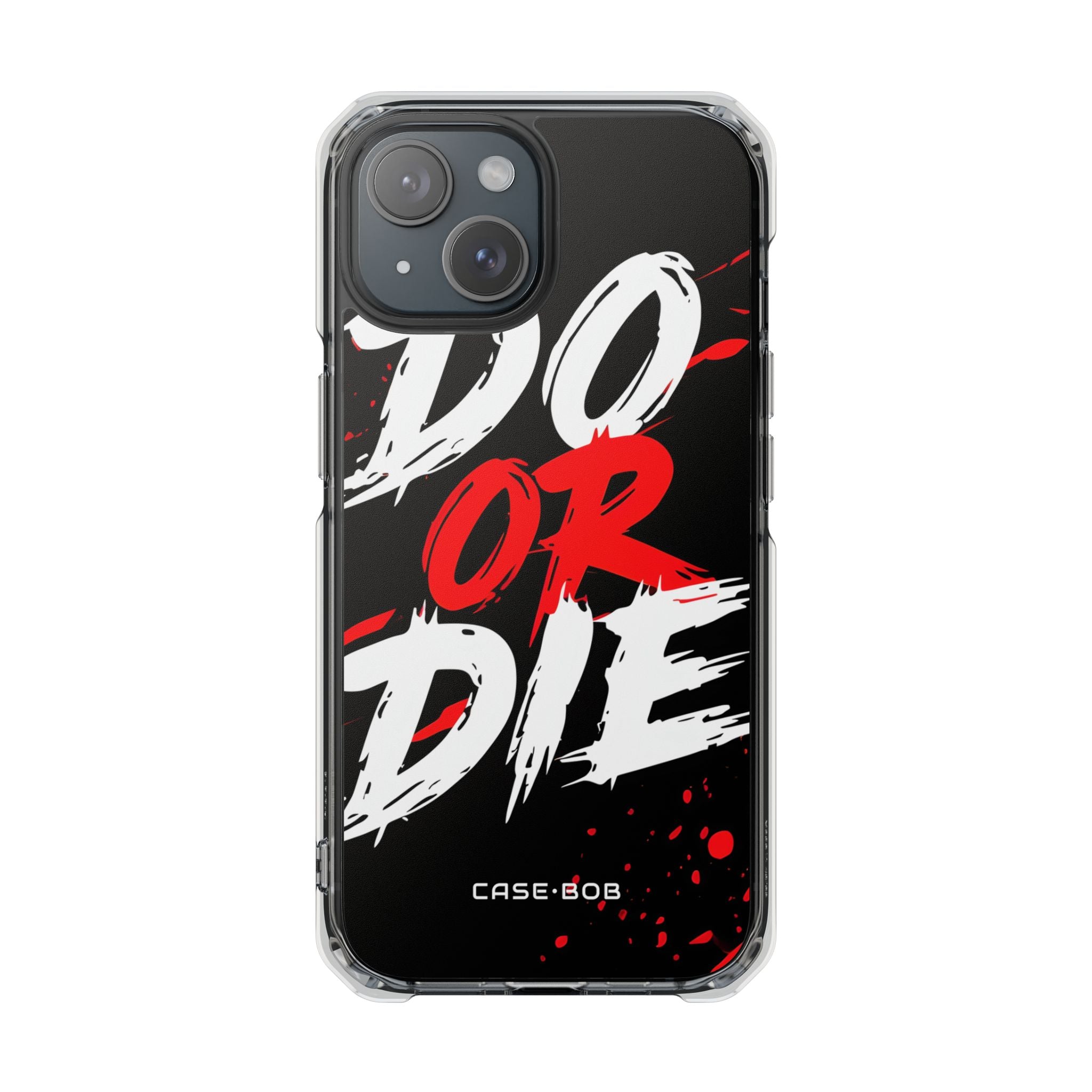 Do Or Die Splatter iPhone 15 Case - Impact