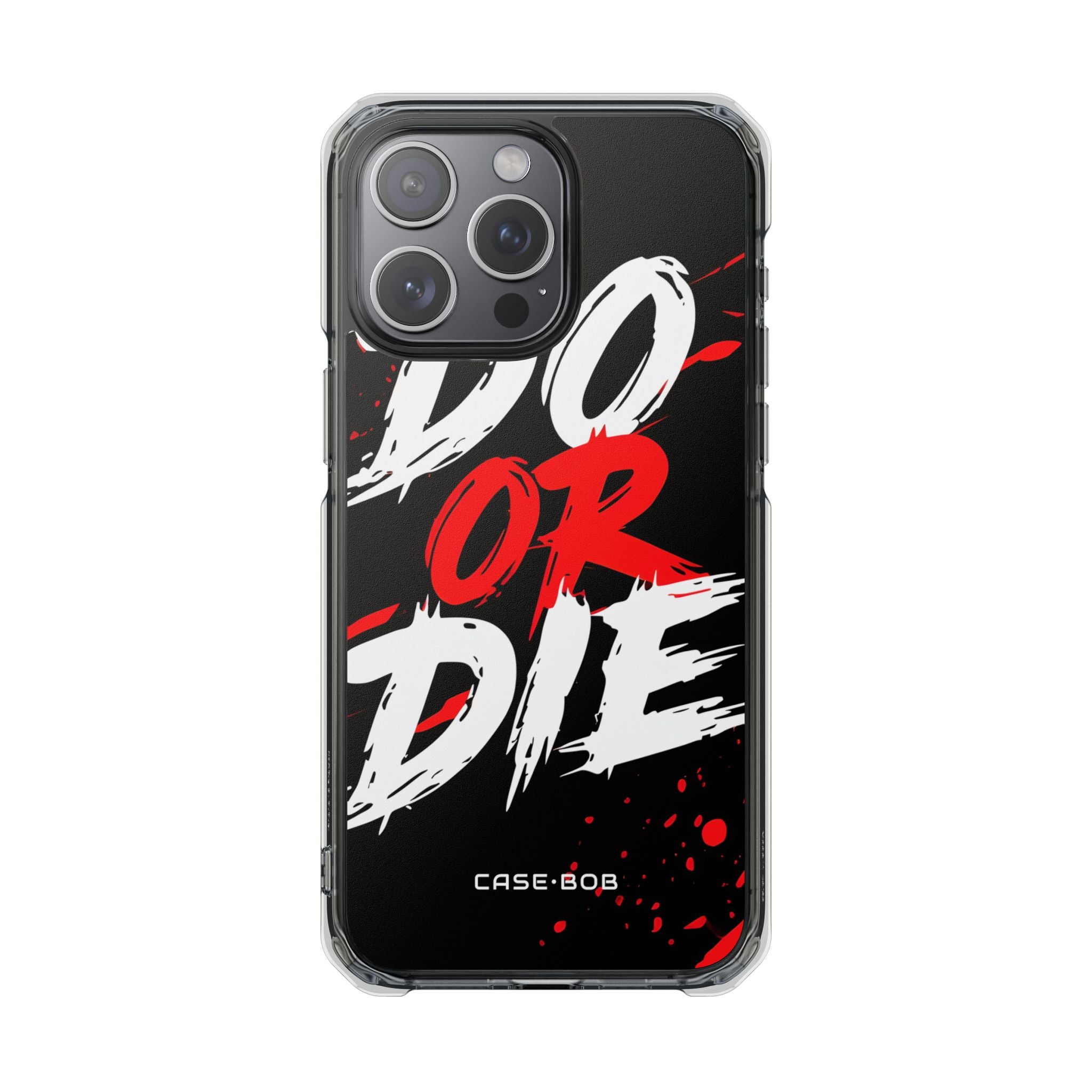 Do Or Die Splatter iPhone 15 Pro Max Case - Impact