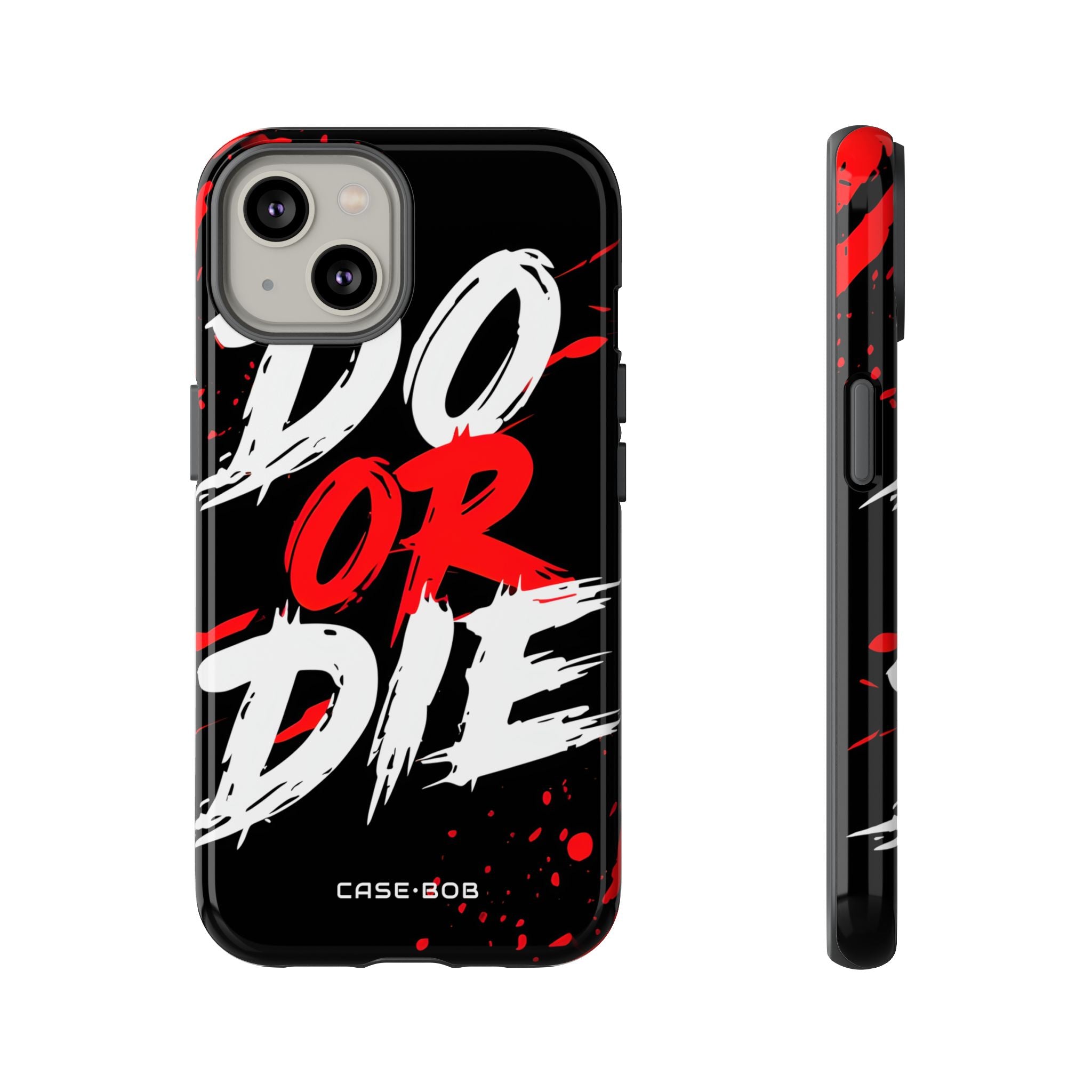Do Or Die Splatter iPhone 14 Case - Tough