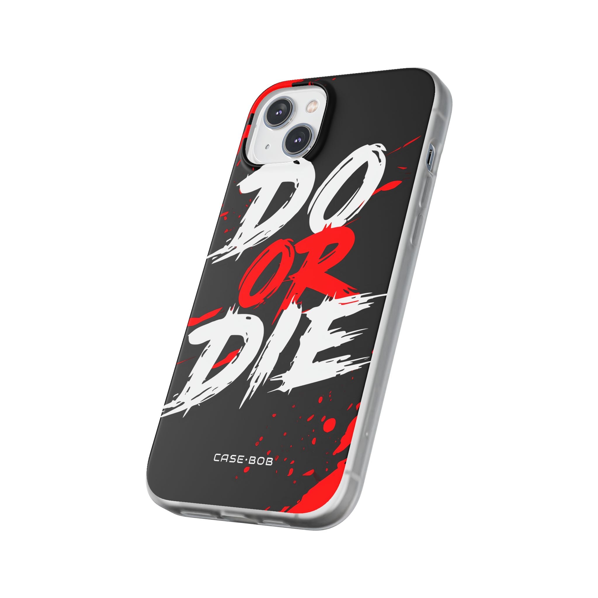 Do Or Die Splatter iPhone 14 Plus Case - Soft