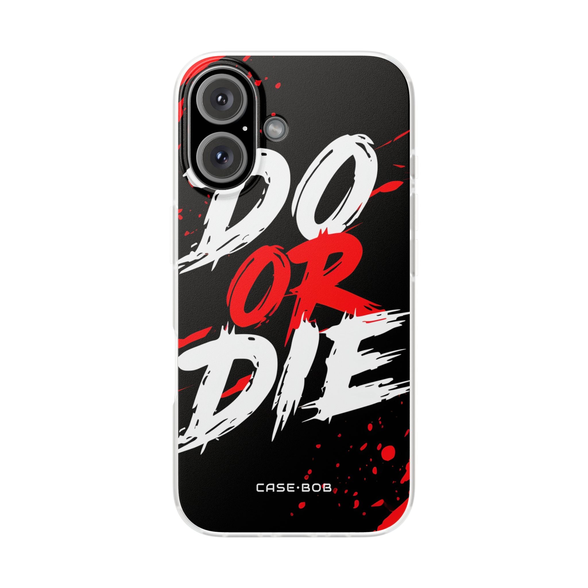 Do Or Die Splatter iPhone 16 Case - Soft