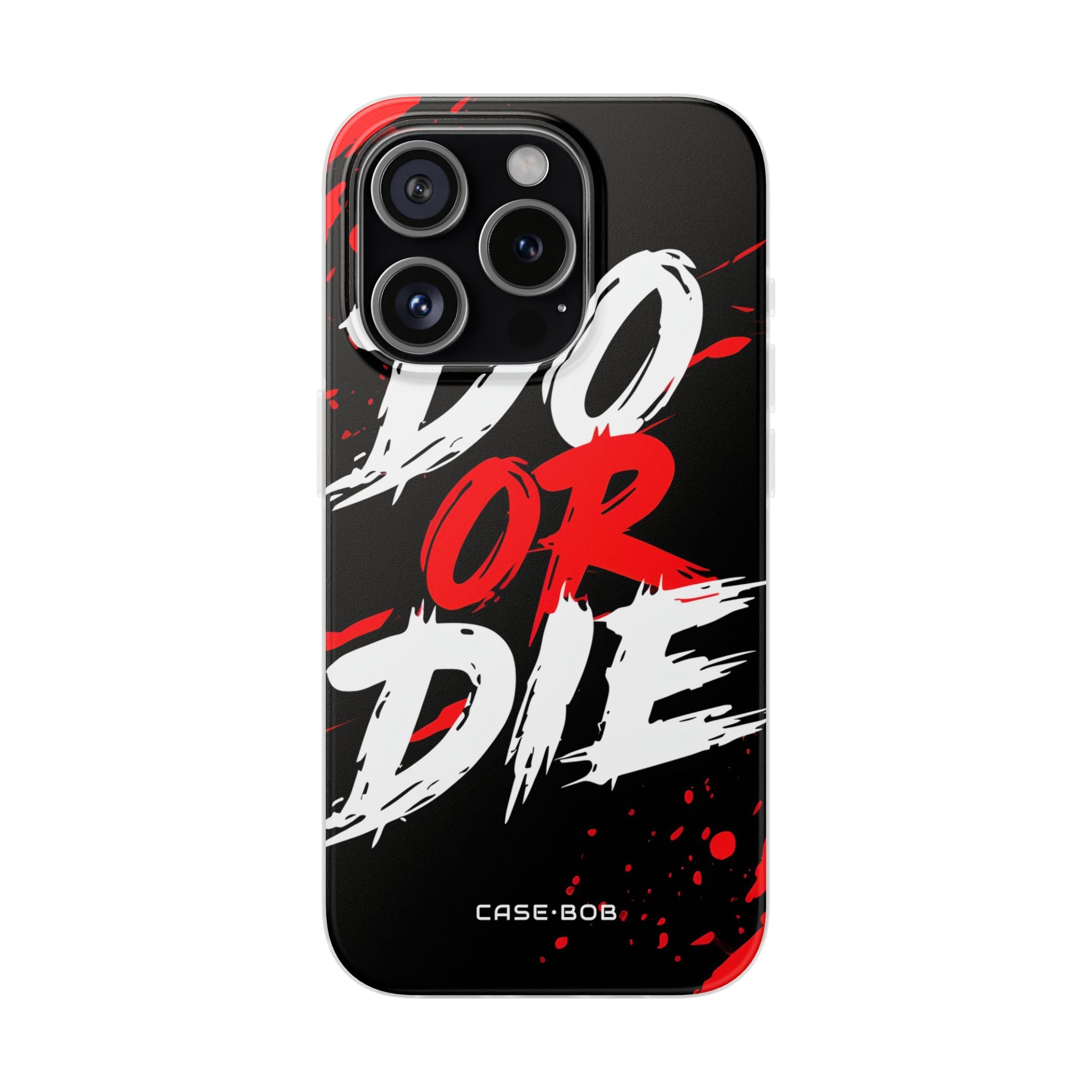 Do Or Die Splatter iPhone 15 Pro Case - Soft