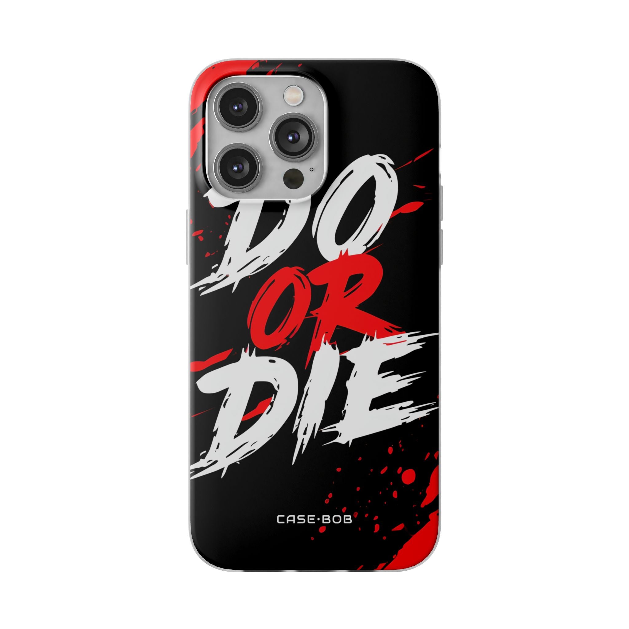 Do Or Die Splatter iPhone 14 Pro Max Case - Soft