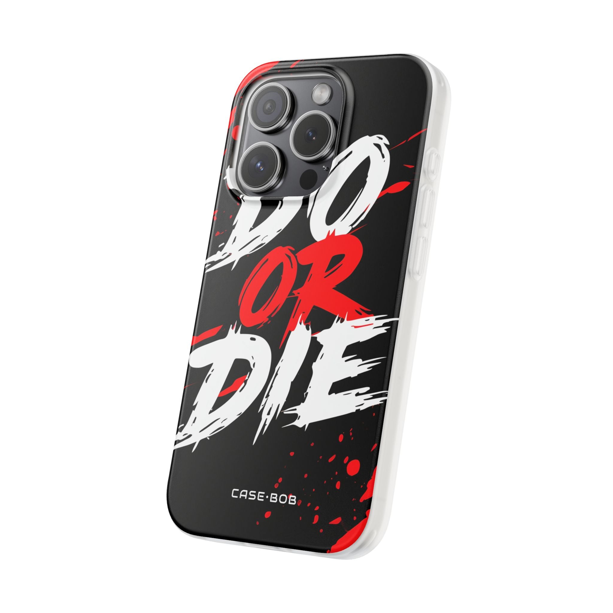 Do Or Die Splatter iPhone 15 Pro Case - Soft