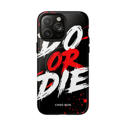Do Or Die Splatter iPhone 14 Pro Max Case - Tough+