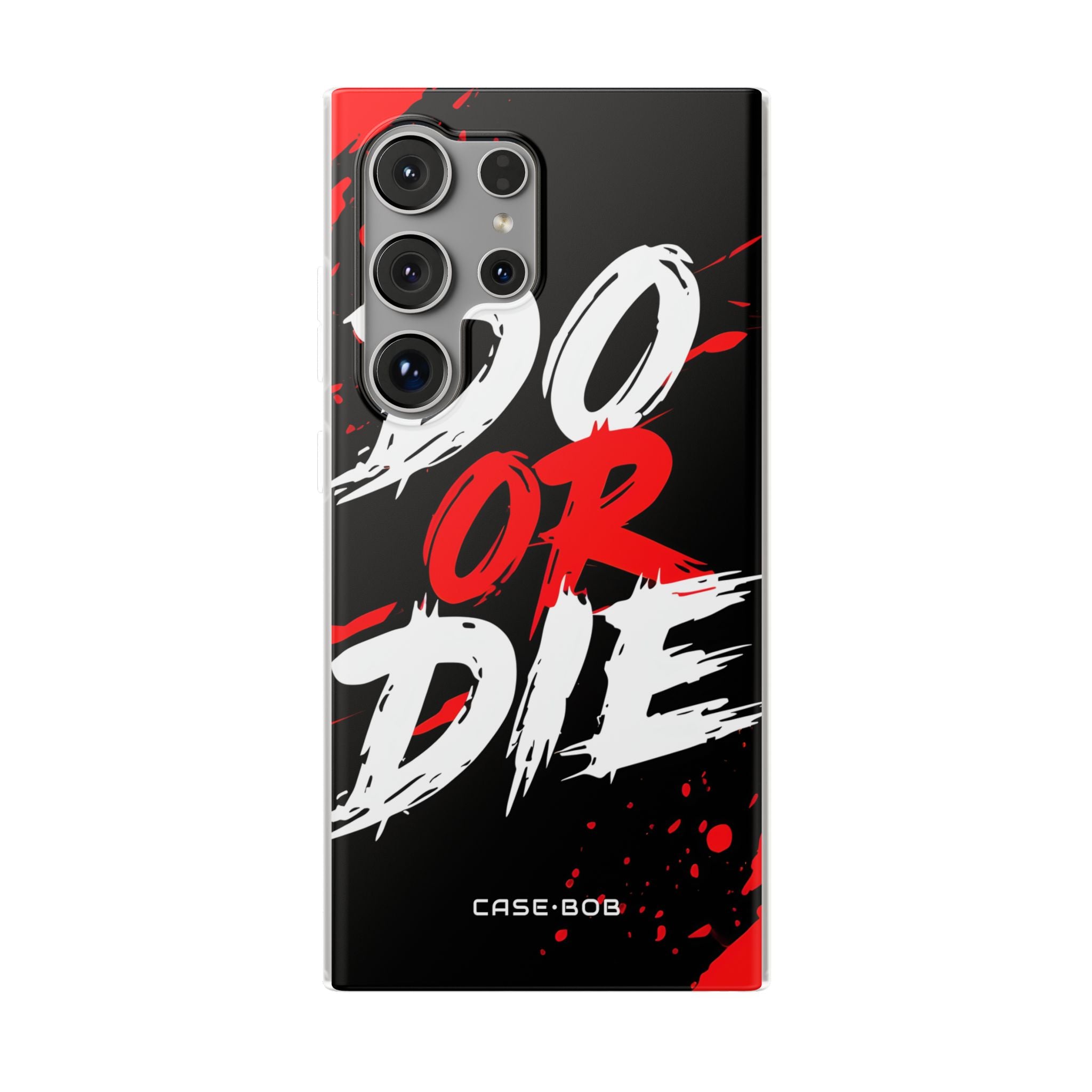 Do Or Die Splatter Samsung S24 Ultra Case - Soft
