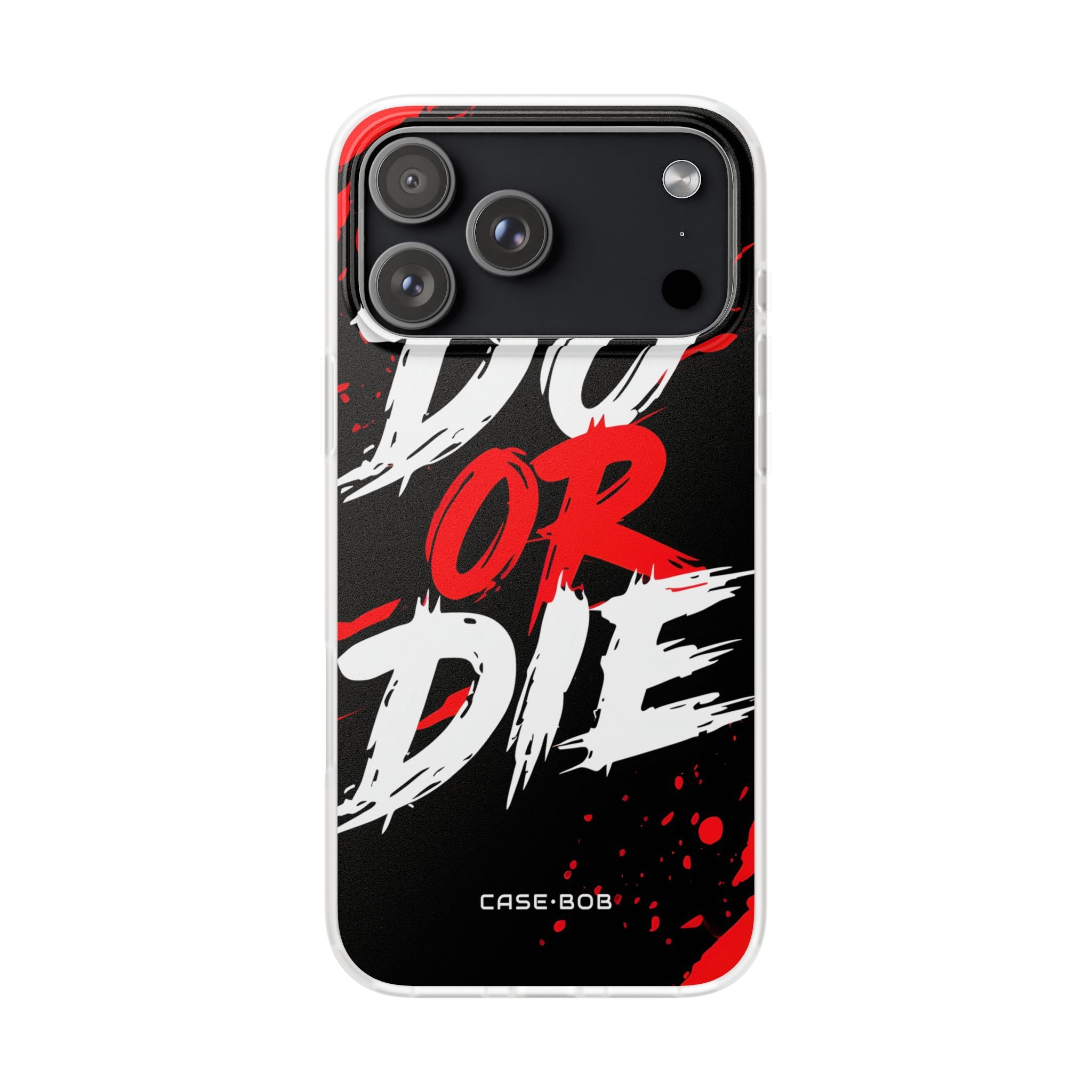 Do Or Die Splatter iPhone 17 Pro Max Case - Soft