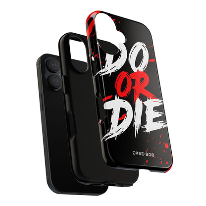 Do Or Die Splatter iPhone 16 Plus Case - Tough