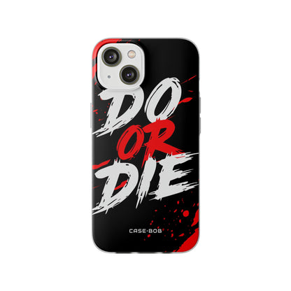 Do Or Die Splatter iPhone 14 Case - Soft