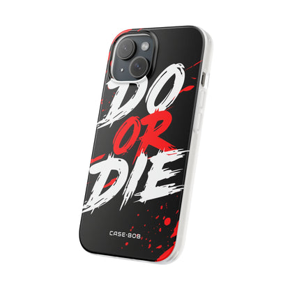 Do Or Die Splatter iPhone 15 Case - Soft