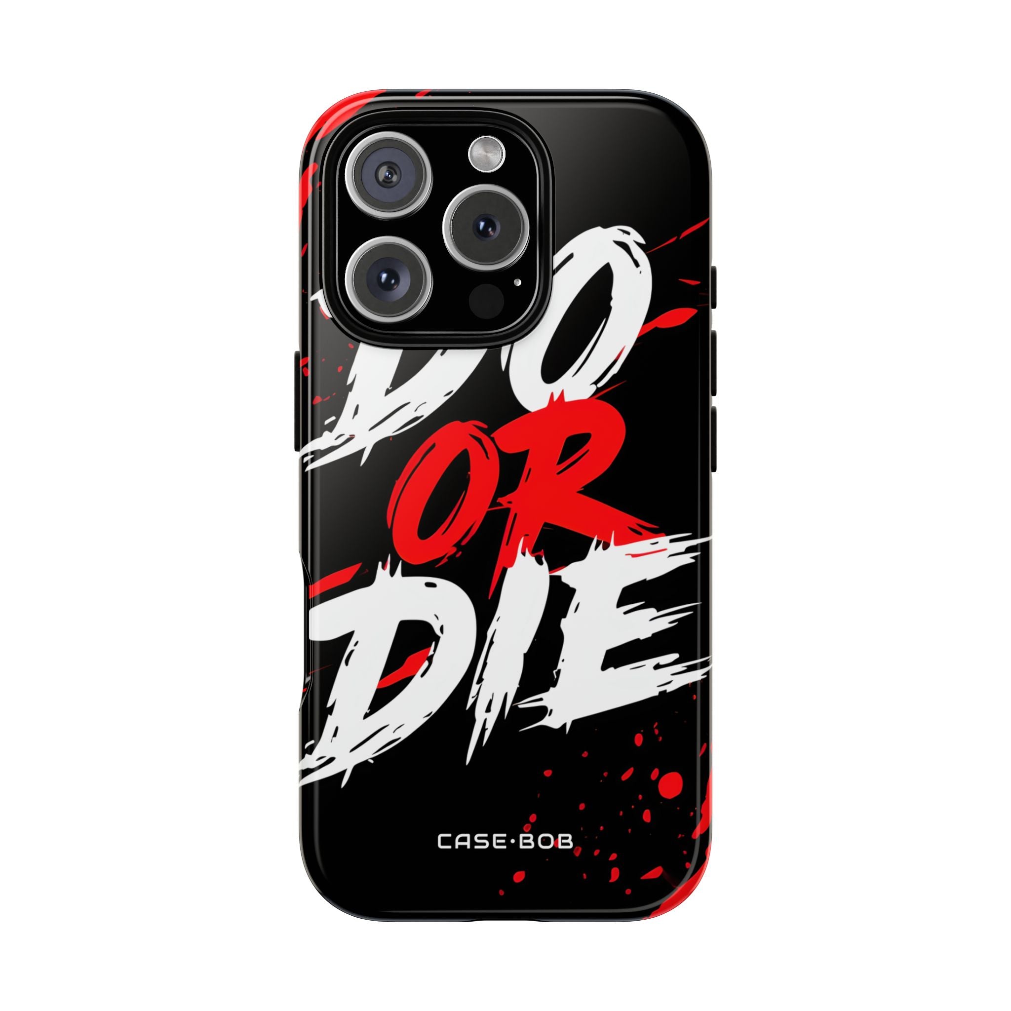 Do Or Die Splatter iPhone 16 Pro Case - Tough