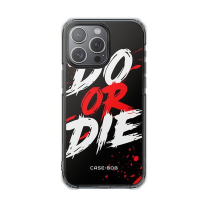 Do Or Die Splatter iPhone 15 Pro Max Case - Impact