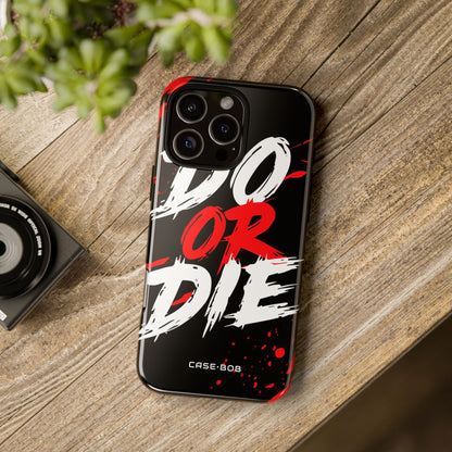 Do Or Die Splatter iPhone 16 Pro Max Case - Tough