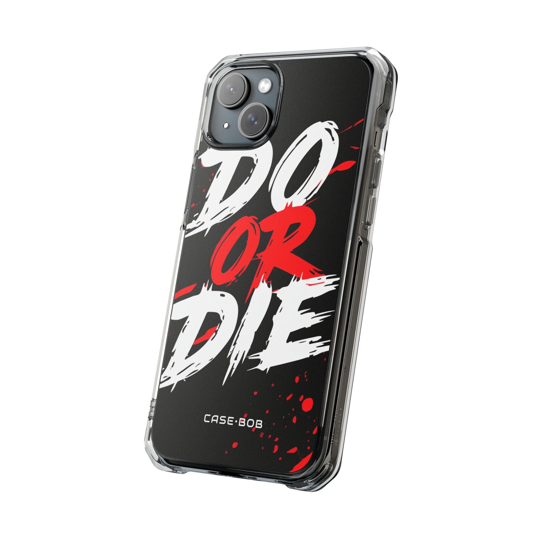 Do Or Die Splatter iPhone 15 Plus Case - Impact