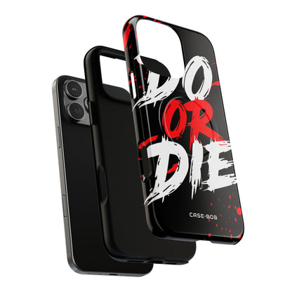 Do Or Die Splatter iPhone 16 Pro Max Case - Tough+