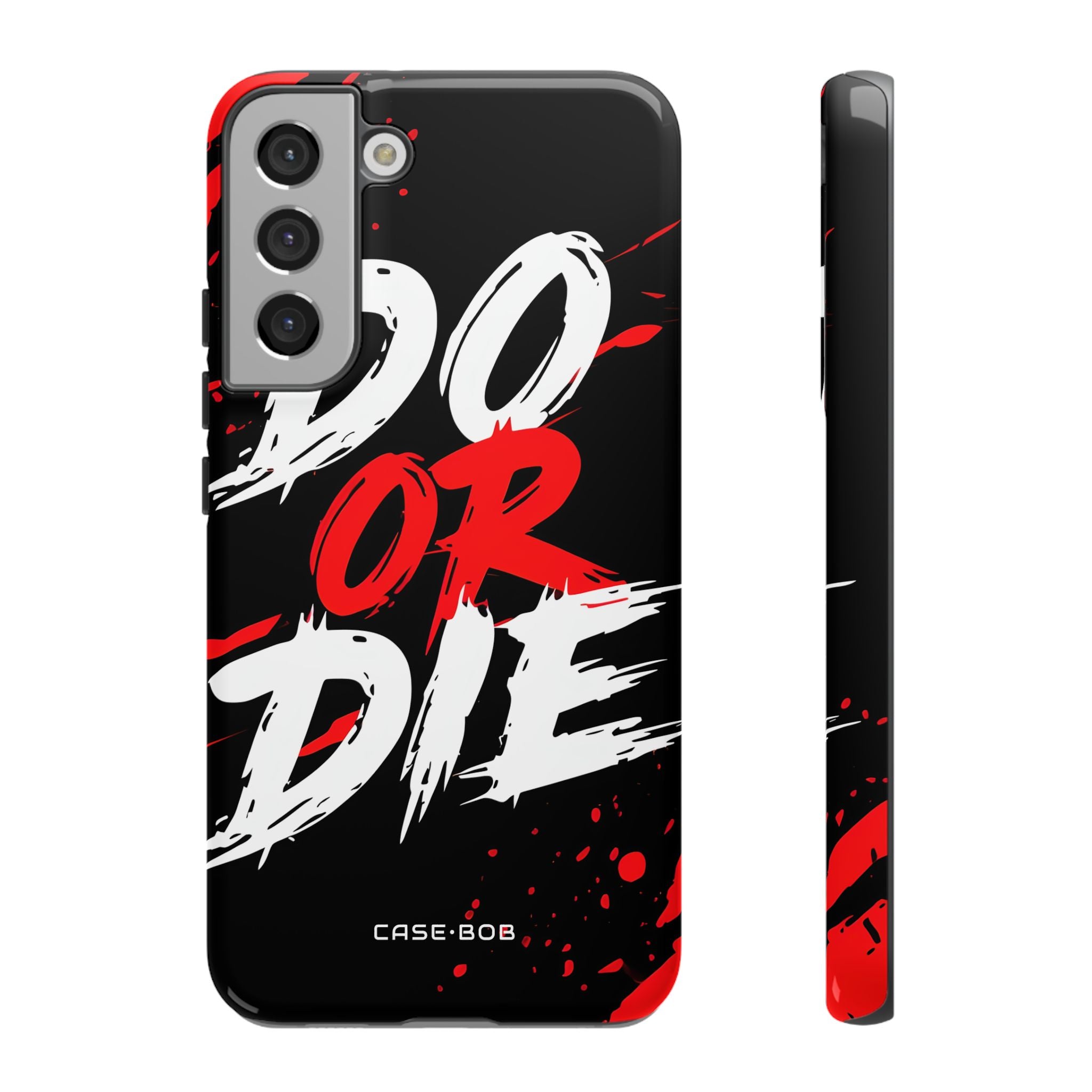 Do Or Die Splatter Samsung S22 Plus Case - Tough