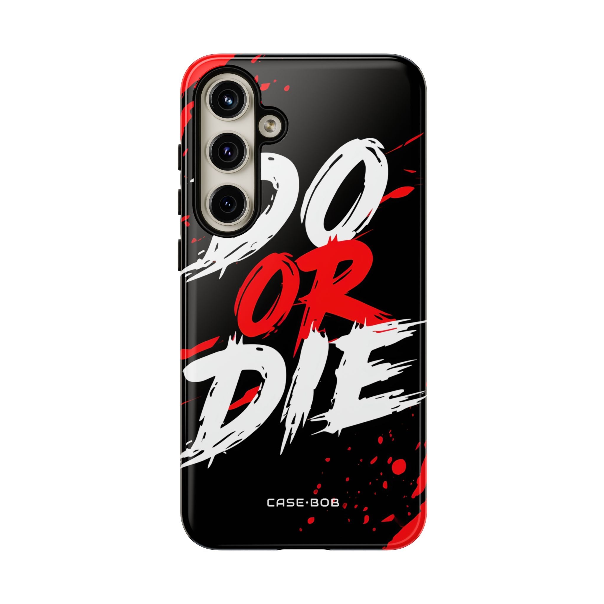 Do Or Die Splatter Samsung S24 Plus Case - Tough