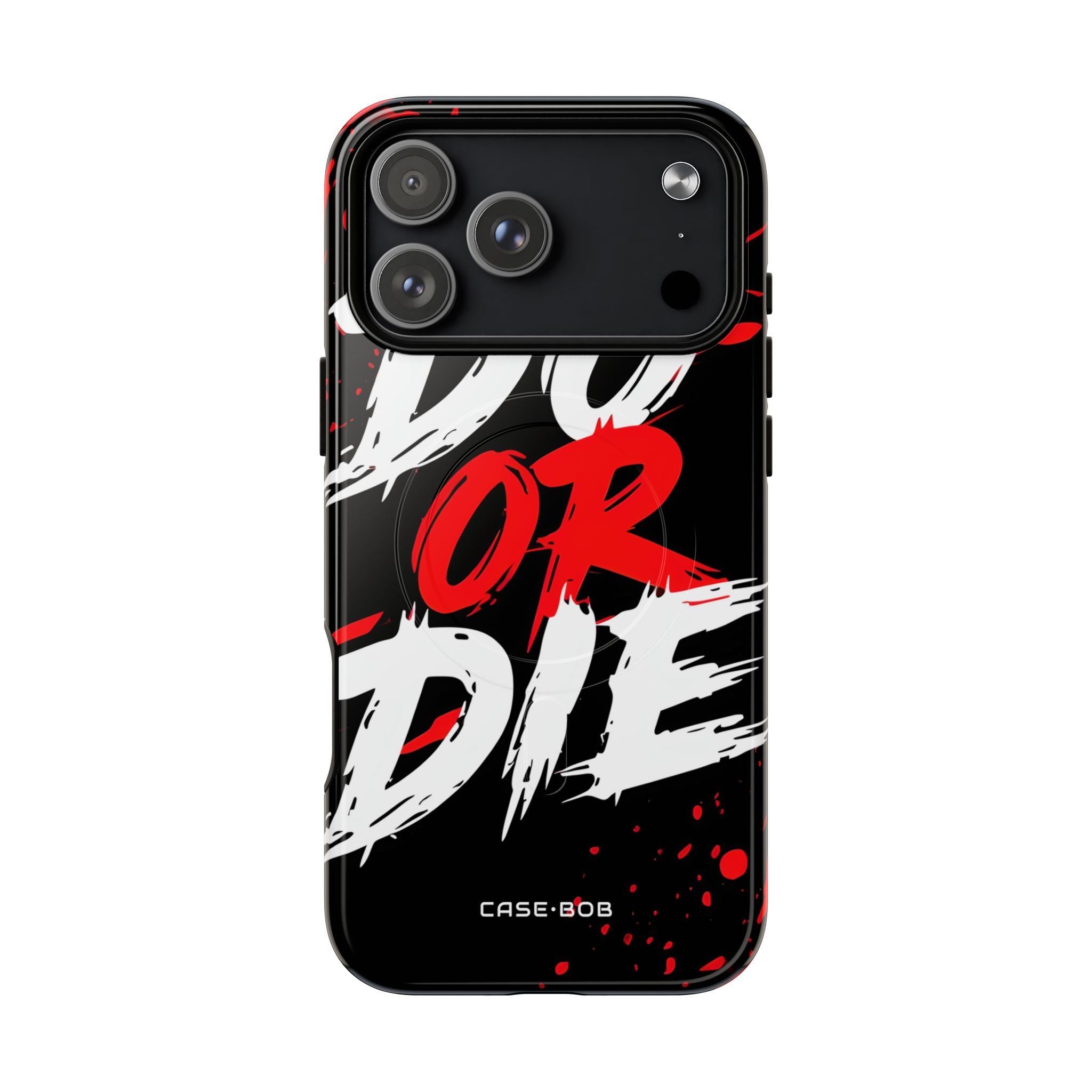 Do Or Die Splatter iPhone 17 Pro Max Case - Tough+
