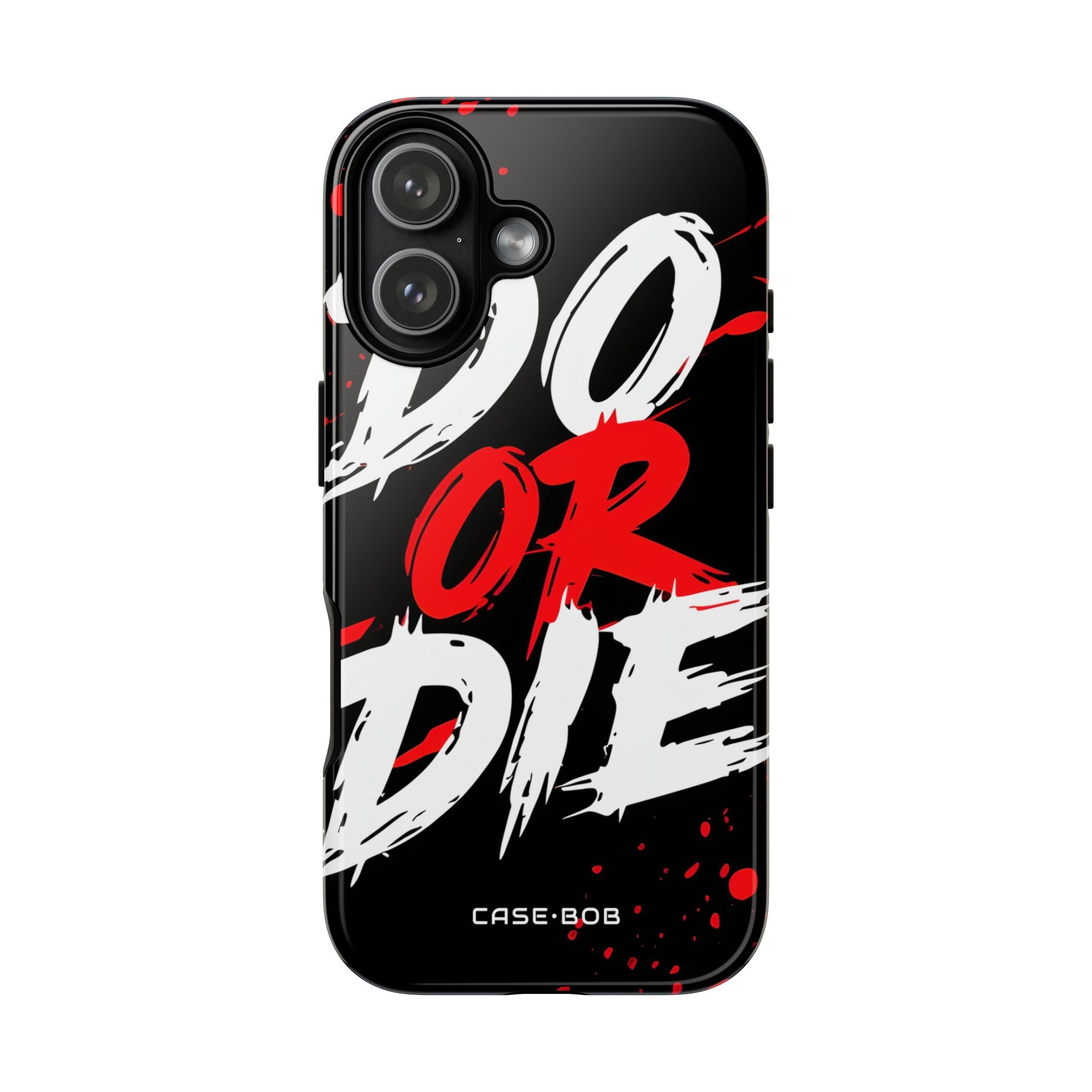 Do Or Die Splatter iPhone 17 Case - Tough