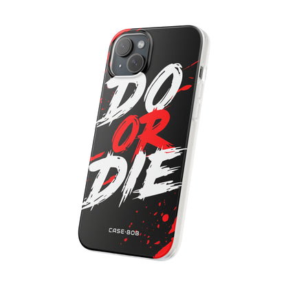 Do Or Die Splatter iPhone 15 Plus Case - Soft