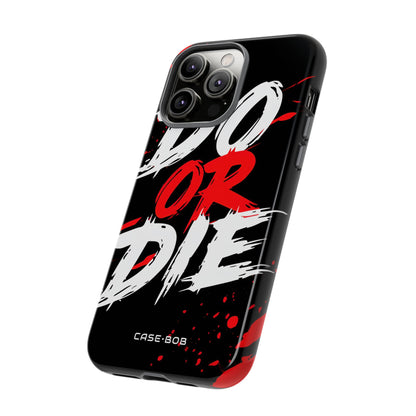 Do Or Die Splatter iPhone 14 Pro Max Case - Tough