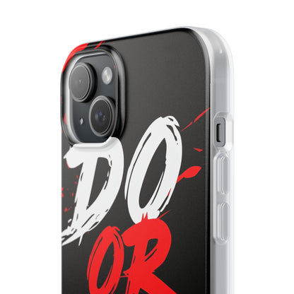Do Or Die Splatter iPhone 15 Plus Case - Soft